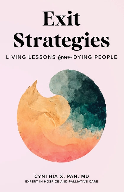 Book cover for Exit Strategies: Living Lessons from Dying People