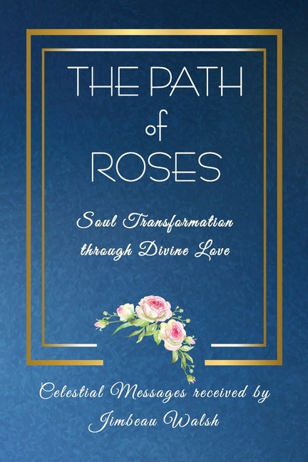 Book cover for Path of Roses: Soul Transformation through Divine Love
