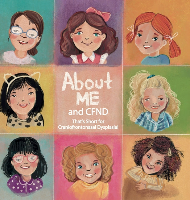 Book cover for About Me and CFND: That's Short for Craniofrontonasal Dysplasia