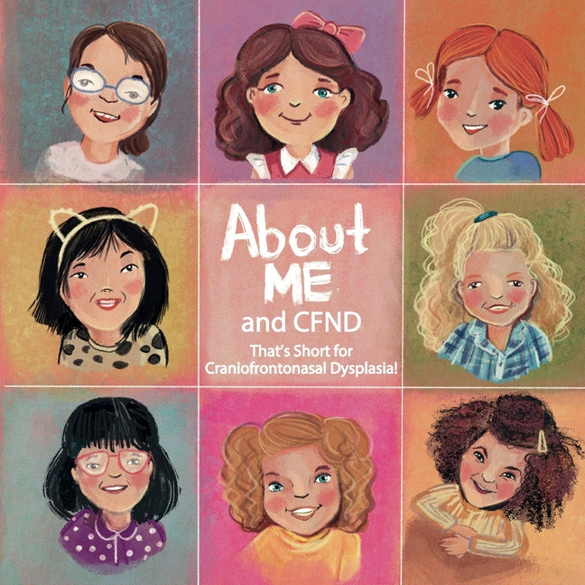 Book cover for About Me and CFND: That's Short for Craniofrontonasal Dysplasia