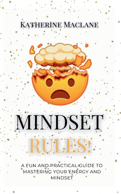Book cover for Mindset Rules!: A Fun and Practical Guide to Mastering Your Energy and Mindset