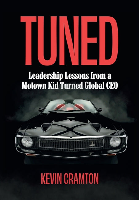 Book cover for Tuned: Leadership Lessons from a Motown Kid Turned Global CEO