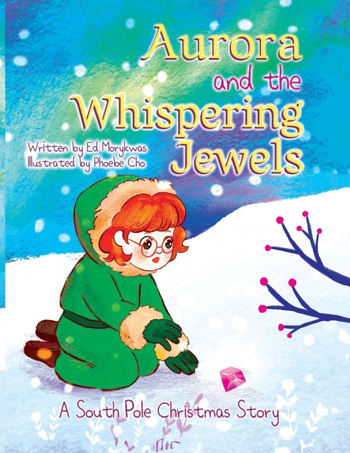 Book cover for Aurora and the Whispering Jewels: A South Pole Christmas Story