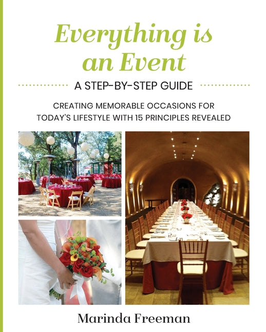 Book cover for Everything is An Event: A Step-by-Step Guide to Creating Memorable Occasions for Today's Lifestyle, with 15 Principles Revealed