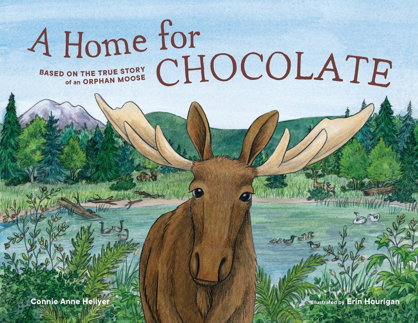 Book cover for Home for Chocolate: Based on the True Story of an Orphan Moose