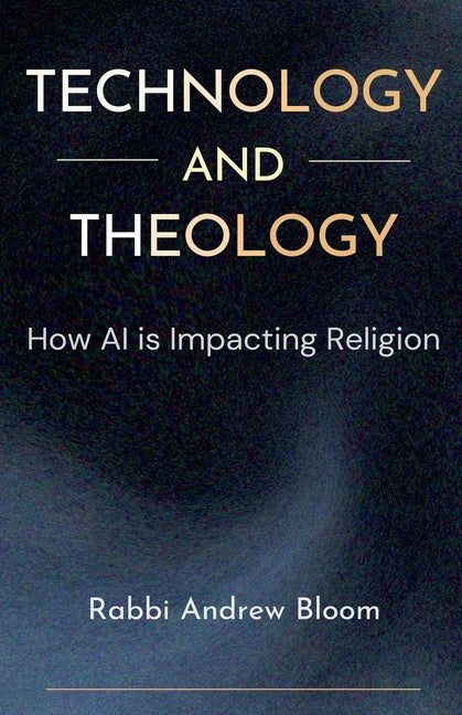 Book cover for Technology and Theology: How AI is Impacting Religion
