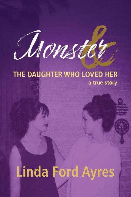 Book cover for Monster & The Daughter Who Loved Her