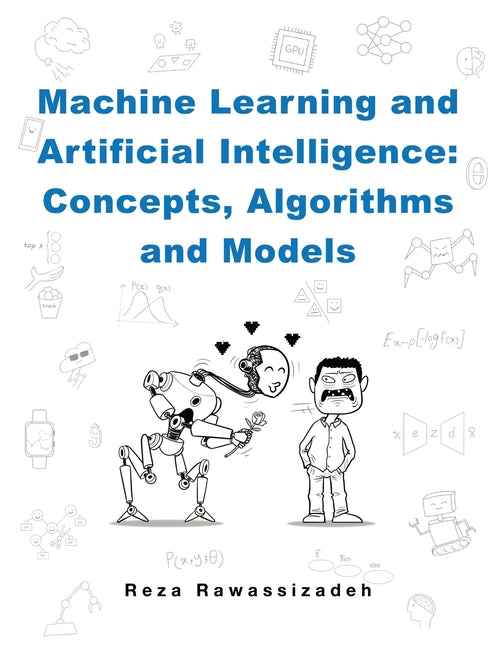 Book cover for Machine Learning and Artificial Intelligence: Concepts, Algorithms and Models