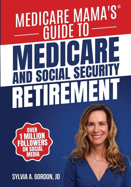 Book cover for Medicare Mama's Guide to Medicare and Social Security Retirement