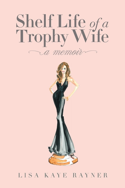 Book cover for Shelf Life of a Trophy Wife