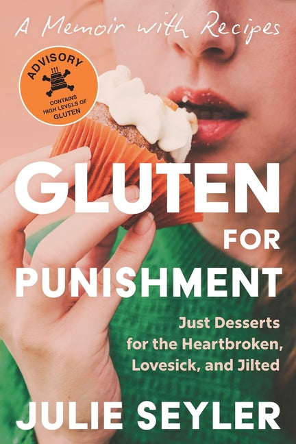 Book cover for Gluten for Punishment: Just Desserts for the Heartbroken, Lovesick, and Jilted