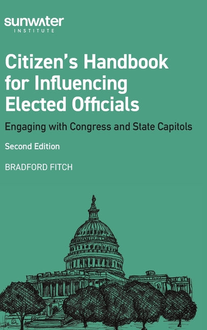 Book cover for Citizen's Handbook for Influencing Elected Officials: Engaging with Congress and State Capitols
