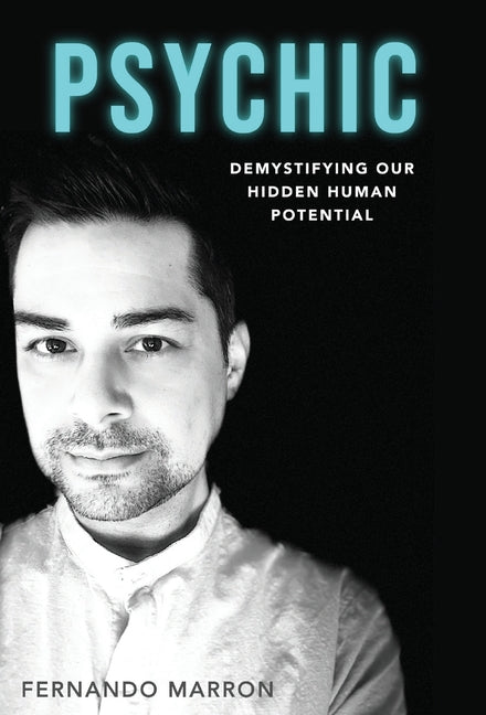 Book cover for Psychic: Demystifying Our Hidden Human Potential