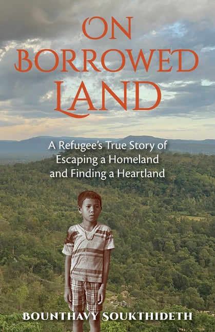 Book cover for On Borrowed Land: A Refugee's True Story of Escaping a Homeland and Finding a Heartland