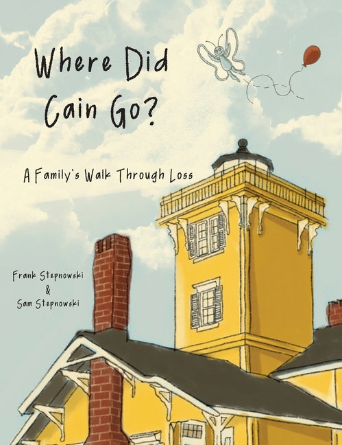 Book cover for Where Did Cain Go?: A Family's Walk Through Loss