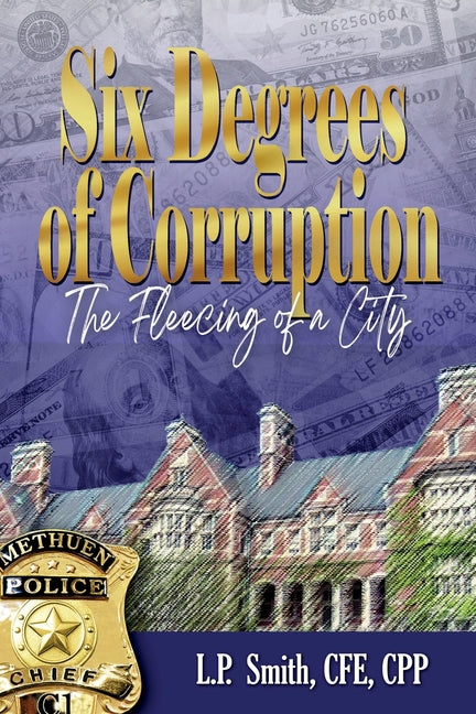 Book cover for Six Degrees of Corruption - The Fleecing of a City