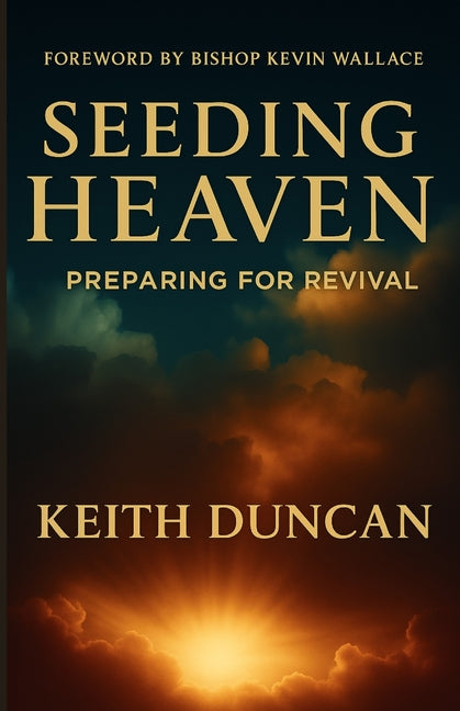 Book cover for Seeding Heaven: Preparing for Revival
