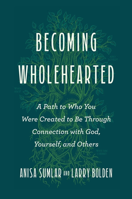 Book cover for Becoming Wholehearted: A Path to Who You Were Created to Be Through Connection with God, Yourself, and Others