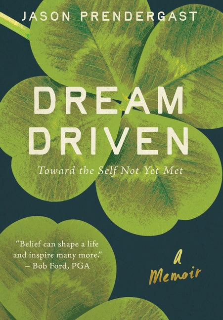 Book cover for Dream Driven: Toward the Self Not Yet Met