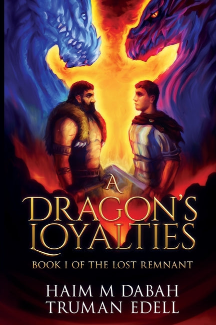 Book cover for Dragon's Loyalties: Book I of The Lost Remnant