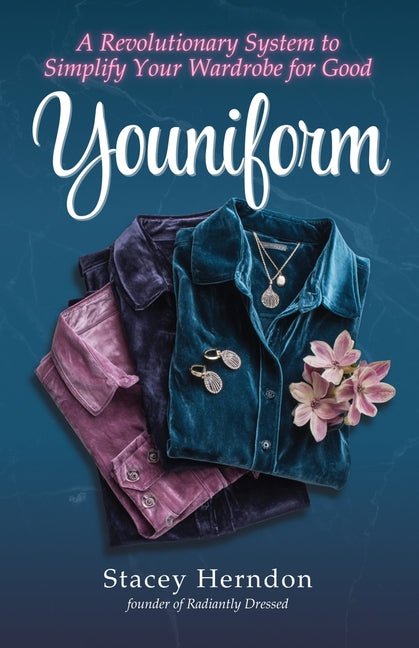 Book cover for Youniform: A Revolutionary Style System to Simplify Your Wardrobe for Good