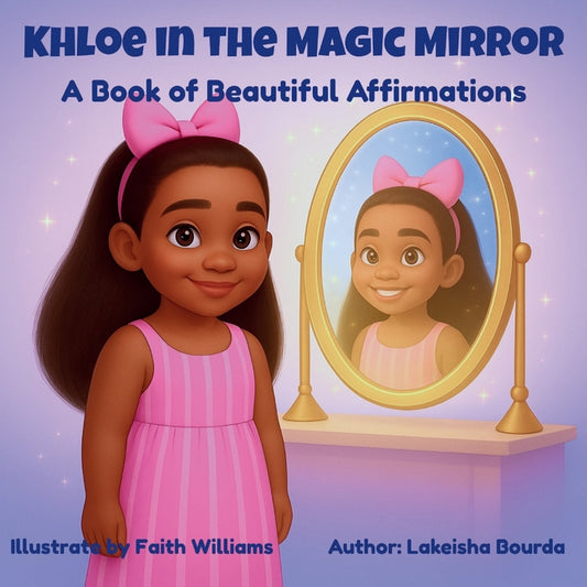 Book cover for Khloe In The Magic Mirror A Book of Beautiful Affirmations