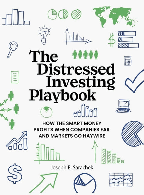 Book cover for Distressed Investing Playbook: How the Smart Money Profits When Companies Fail and Markets Go Haywire