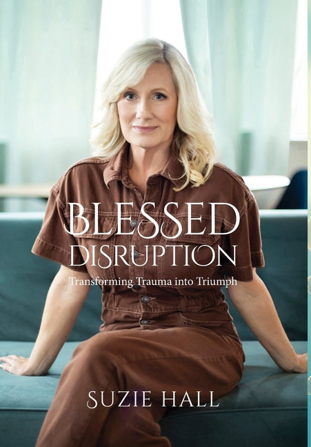 Book cover for Blessed Disruption: Transforming Trauma into Triumph