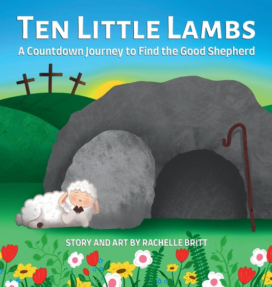 Book cover for Ten Little Lambs: A Countdown Journey to Find the Good Shepherd