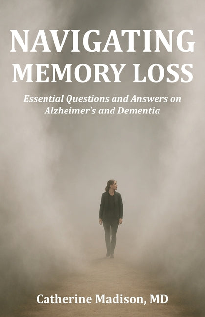 Book cover for Navigating Memory Loss: Essential Questions and Answers on Alzheimer's and Dementia