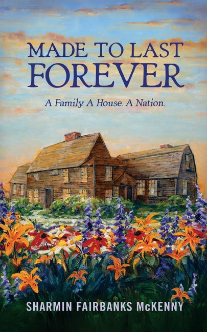 Book cover for Made to Last Forever: A Family. A House. A Nation.