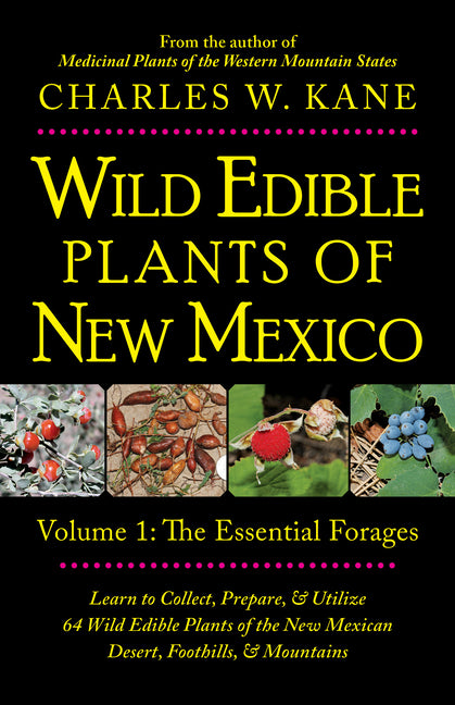 Book cover for Wild Edible Plants of New Mexico: Volume 1: The Essentail Forages