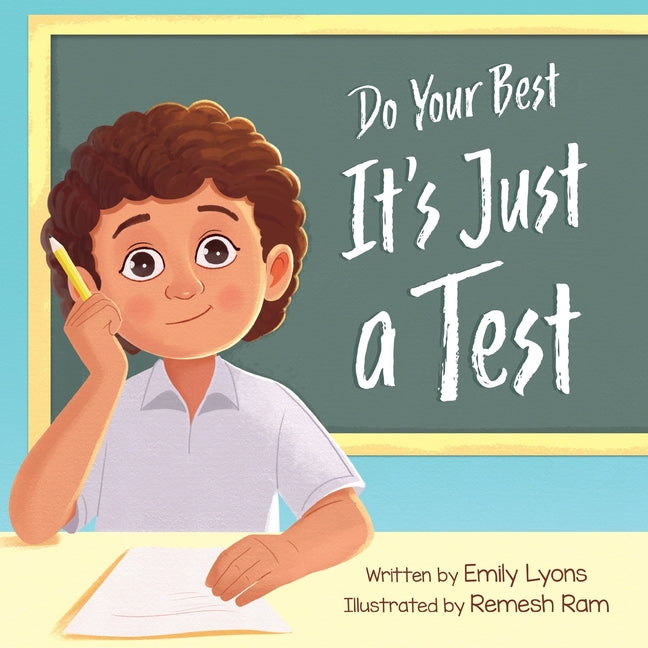 Book cover for Do Your Best - It's Just a Test: A Children's Picture Book About Test-Taking Anxiety for Kids Ages 4-8