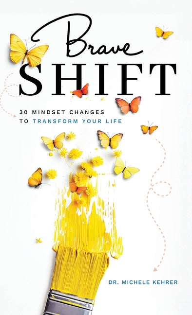 Book cover for Brave Shift: 30 Mindset Changes to Transform Your Life