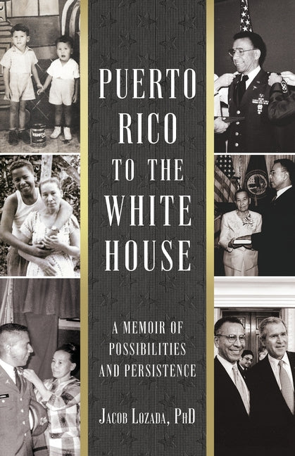 Book cover for Puerto Rico to the White House: A Memoir of Possibilities and Persistence