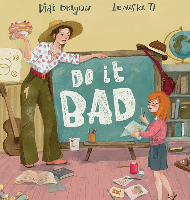 Book cover for Do It Bad: A Growth Mindset Book for Kids Who Learn by Making Mistakes