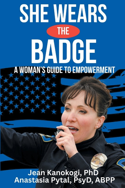 Book cover for She Wears The Badge: A Woman's Guide to Empowerment