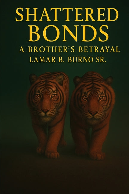 Book cover for Shattered Bonds: A Brother's Betrayal