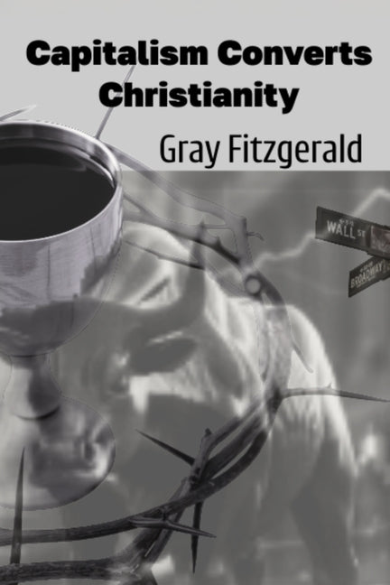Book cover for Capitalism Converts Christianity