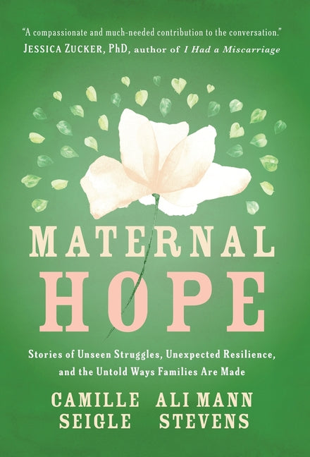 Book cover for Maternal Hope: Stories of Unseen Struggles, Unexpected Resilience, and the Untold Ways Families Are Made