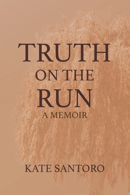 Book cover for Truth on the Run: A Memoir