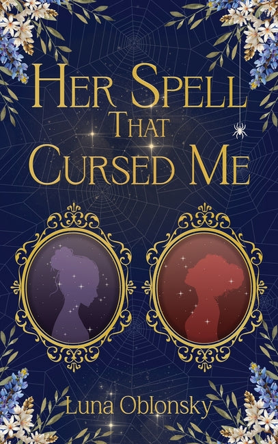 Book cover for Her Spell That Cursed Me: A Dark Sapphic Fantasy Romance