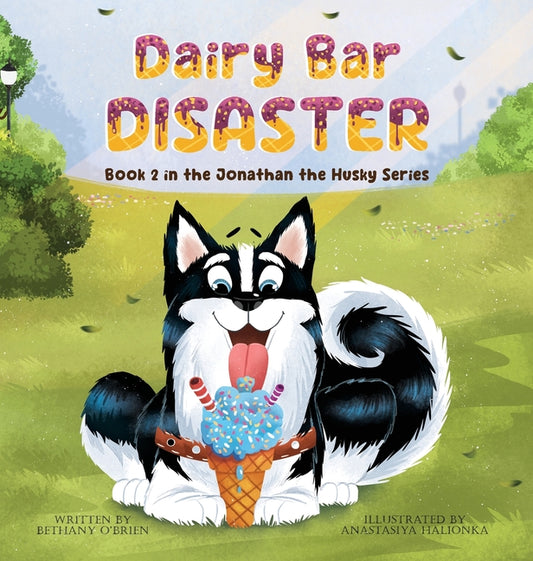 Book cover for Dairy Bar Disaster: Book 2 in the Jonathan the Husky Series