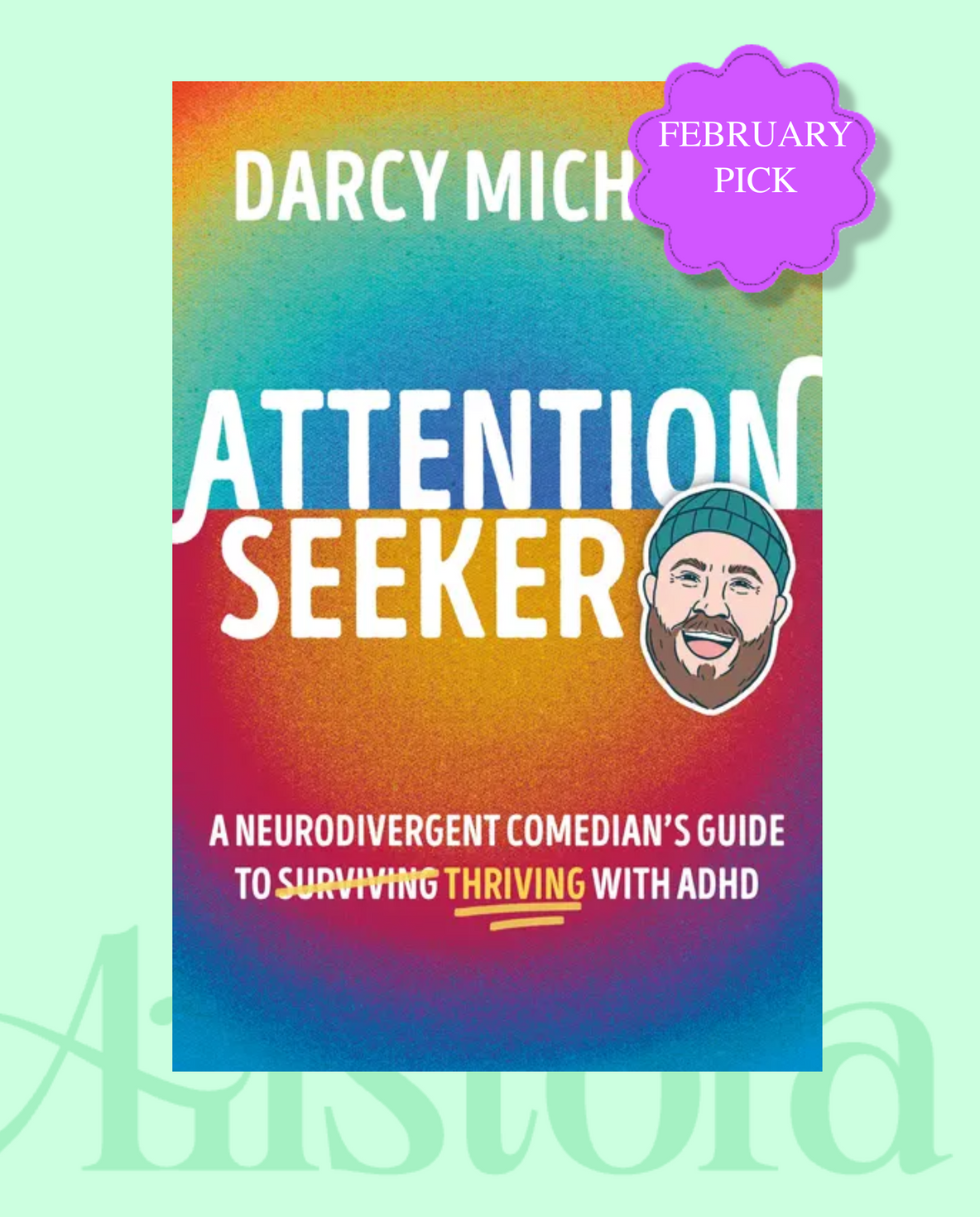 Attention Seeker: A Neurodivergent Comedian's Guide to Thriving with ADHD - Hardcover