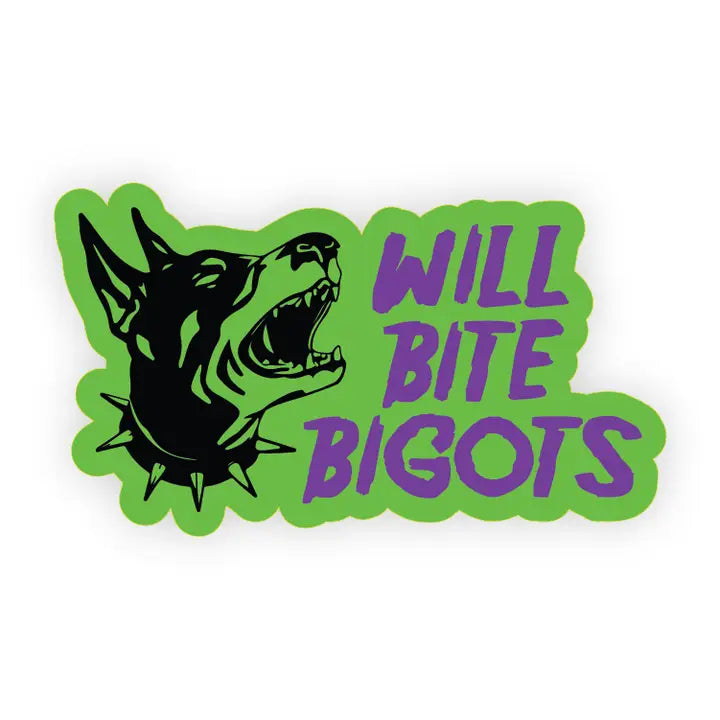 Will Bite Bigots Sticker