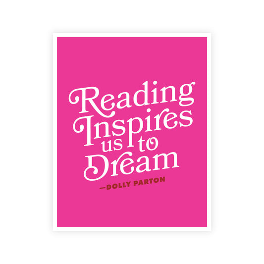 Reading Inspires | Dolly Parton Print  (Benefitting The Rainbow Book Bus)