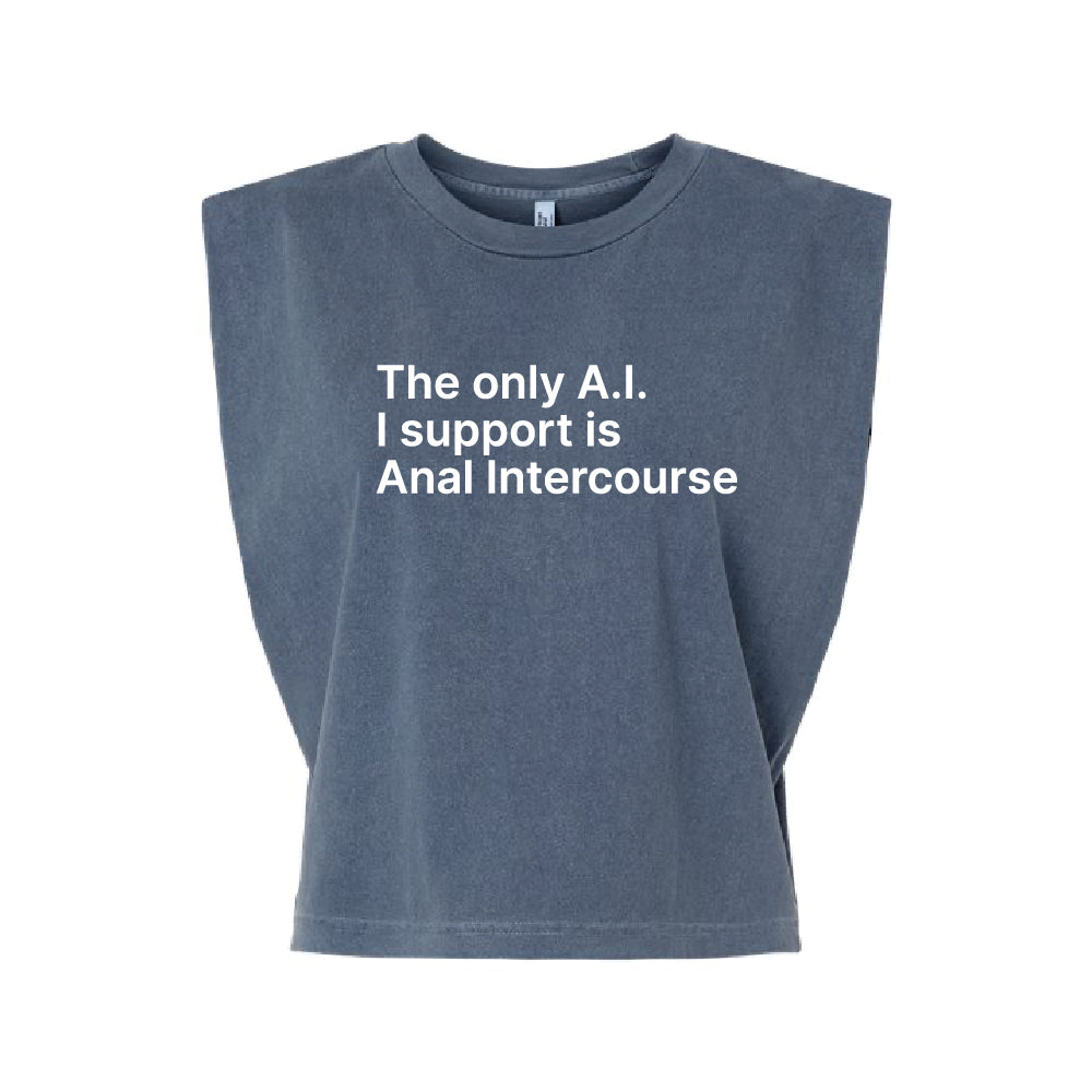 The Only A.I. I Support is Anal Intercourse Muscle Crop T-Shirt