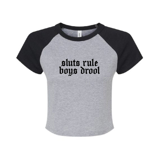 Sluts Rule, Boys Drool Baby Doll T-Shirt